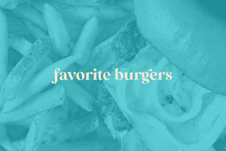 Favorite: Cheeseburgers