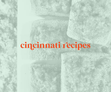 Cincinnati-Inspired Recipes