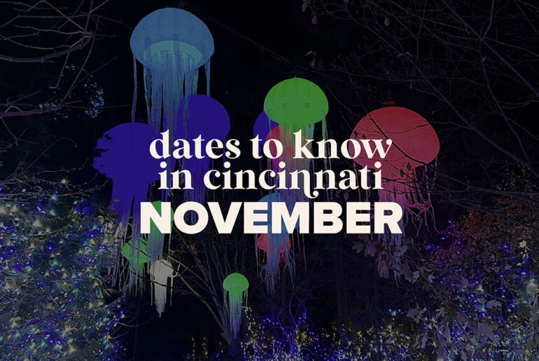 Dates to Know in Cincinnati: November