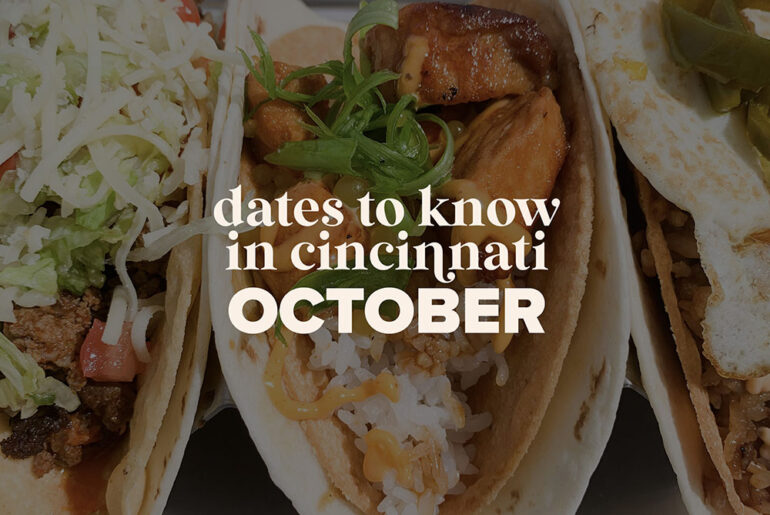 Dates to Know in Cincinnati: October