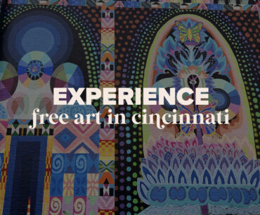 Experience the Arts at Little to No Cost in Cincinnati